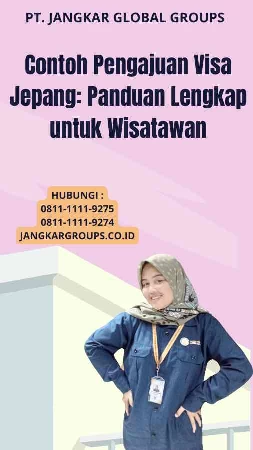 Contoh Pengajuan Visa Jepang: Panduan Lengkap untuk Wisatawan