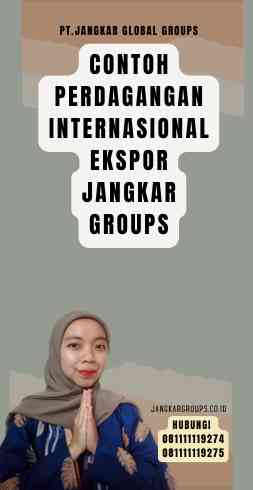 Contoh Perdagangan Internasional Ekspor Jangkar Groups