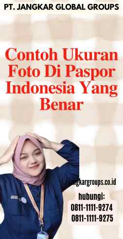 Contoh Ukuran Foto Di Paspor Indonesia Yang Benar