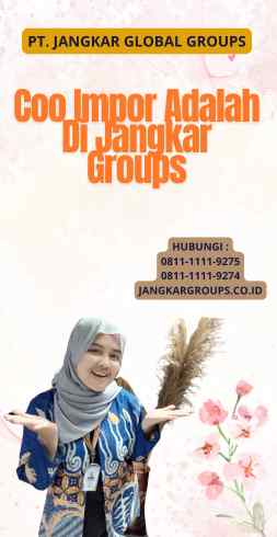 Coo Impor Adalah Di Jangkar Groups