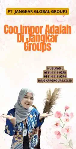 Coo Impor Adalah Di Jangkar Groups