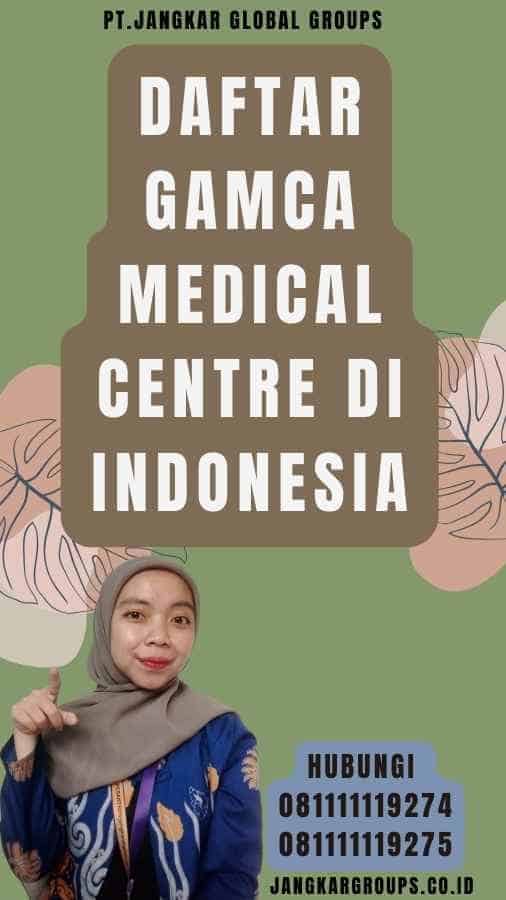 Daftar Gamca Medical Centre di Indonesia