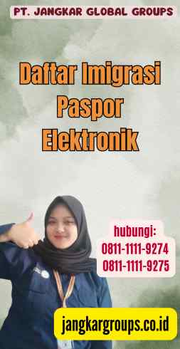 Daftar Imigrasi Paspor Elektronik