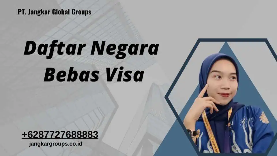 Daftar Negara Bebas Visa