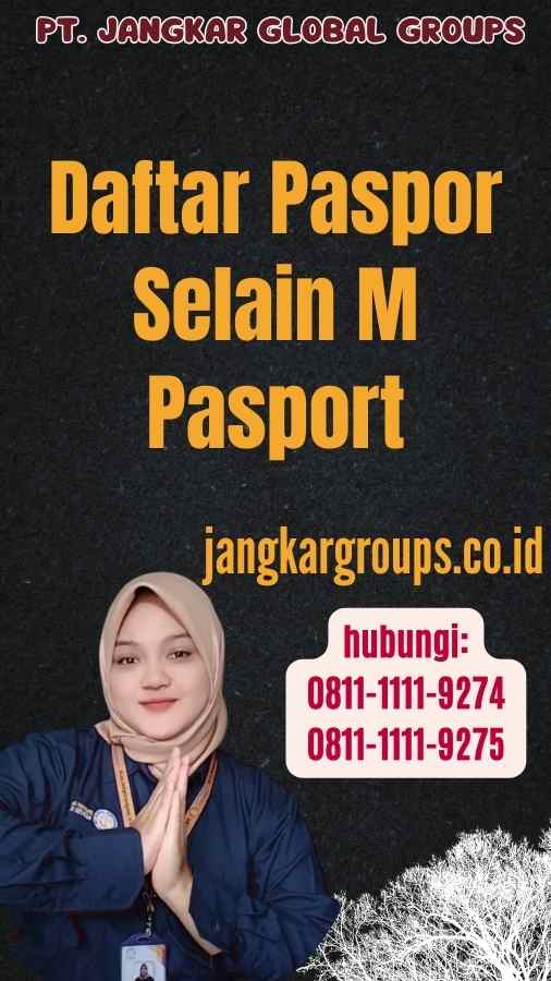 Daftar Paspor Selain M Pasport