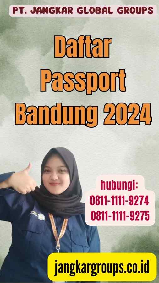 Daftar Passport Bandung 2024