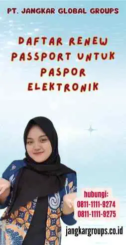 Daftar Renew Passport untuk Paspor Elektronik