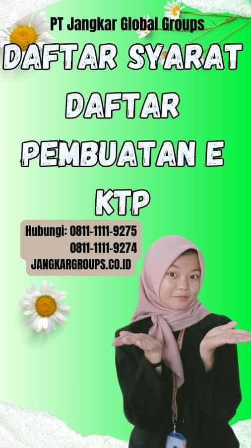 Daftar Syarat Daftar Pembuatan E KTP