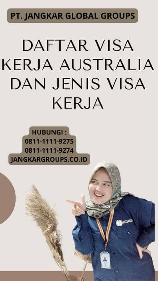 Daftar Visa Kerja Australia Dan Jenis Visa Kerja