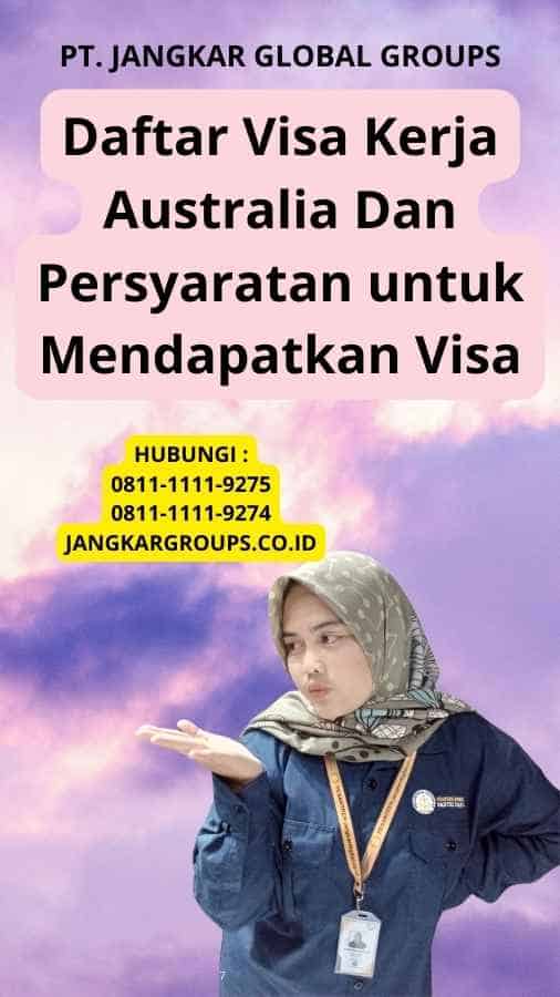 Daftar Visa Kerja Australia Dan Persyaratan untuk Mendapatkan Visa