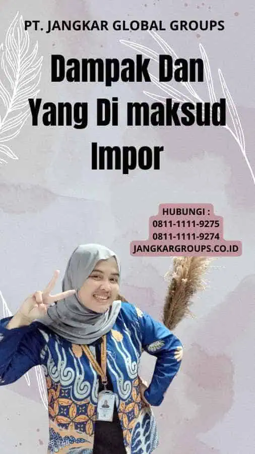 Dampak Dan Yang Di maksud Impor