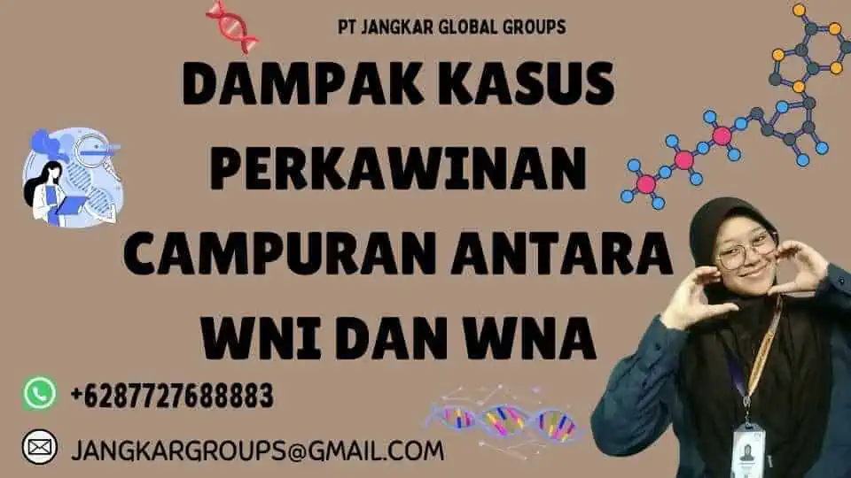 Dampak Kasus Perkawinan Campuran Antara WNI Dan WNA