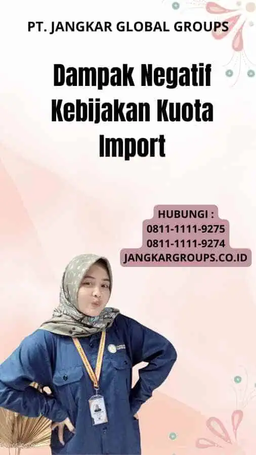 Dampak Negatif Kebijakan Kuota Import