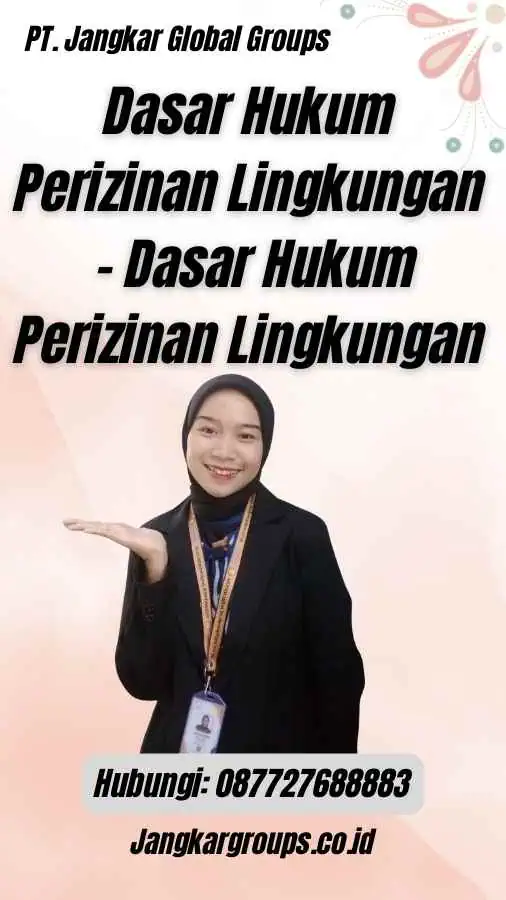 Dasar Hukum Perizinan Lingkungan - Dasar Hukum Perizinan Lingkungan