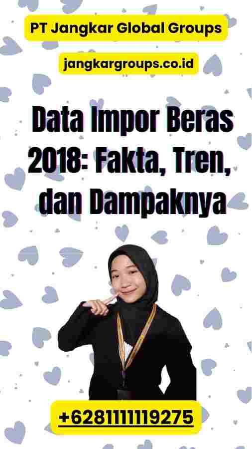 Data Impor Beras 2018: Fakta, Tren, dan Dampaknya