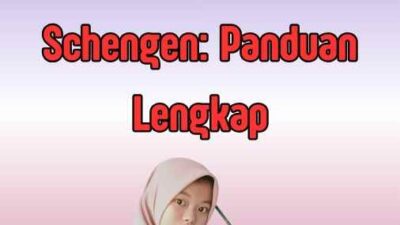 Demande De Untuk Visa Schengen: Panduan Lengkap