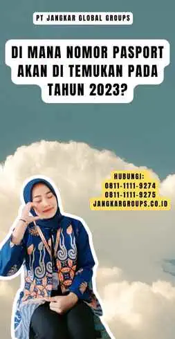 Di mana Nomor Pasport Akan Di temukan pada Tahun 2023 - Nomor Paspor Ada Dimana 2023