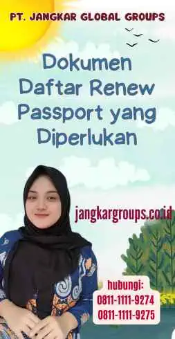 Dokumen Daftar Renew Passport yang Diperlukan