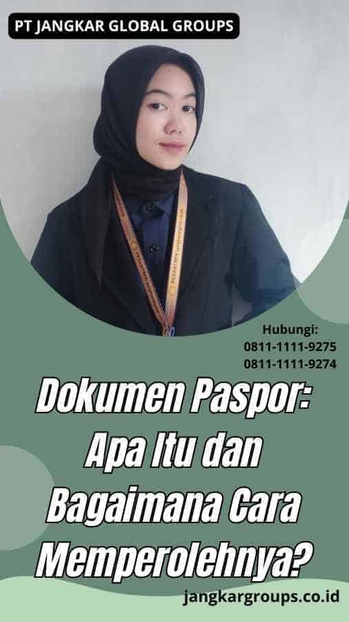 Dokumen Paspor: Apa Itu dan Bagaimana Cara Memperolehnya?