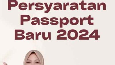 Dokumen Persyaratan Passport Baru 2024