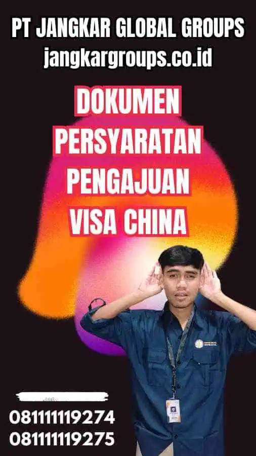 Dokumen Persyaratan Pengajuan Visa China