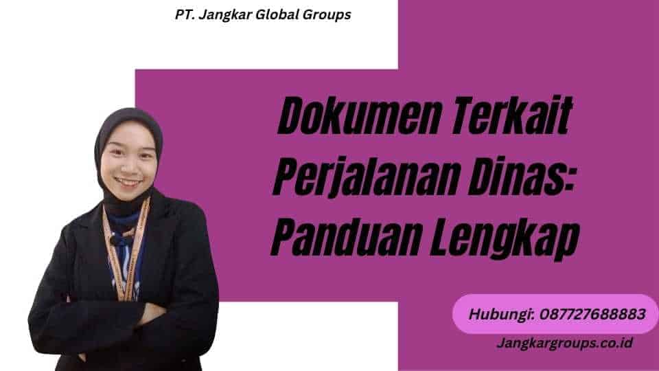 Dokumen Terkait Perjalanan Dinas: Panduan Lengkap