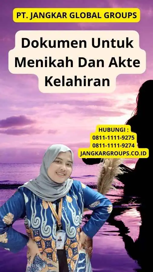 Dokumen Untuk Menikah Dan Akte Kelahiran