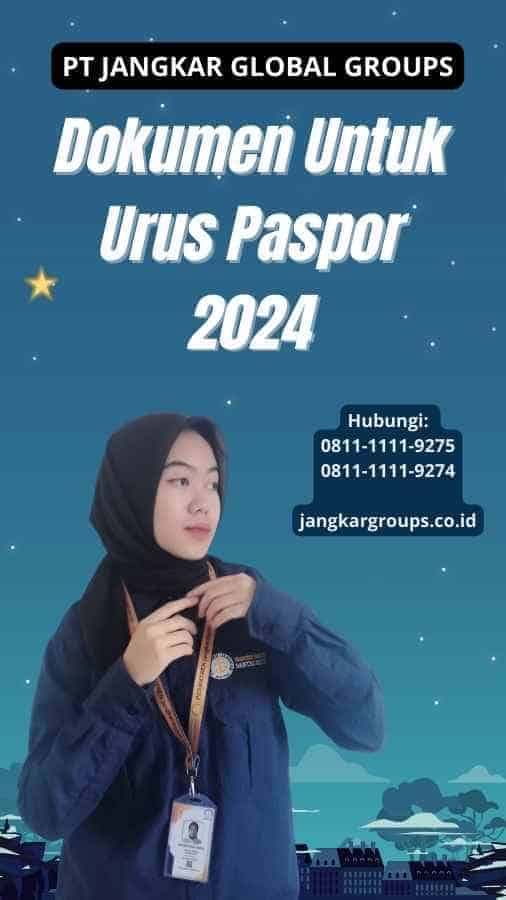 Dokumen Untuk Urus Paspor 2024