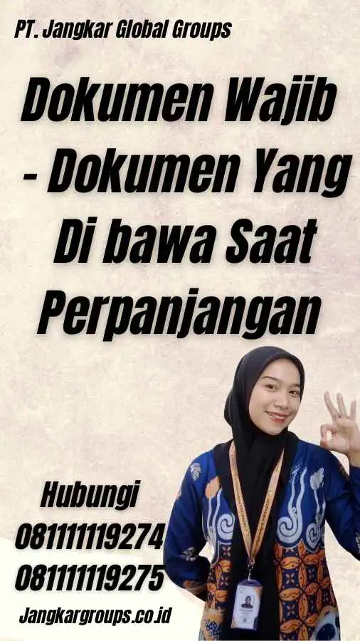 Dokumen Wajib - Dokumen Yang Di bawa Saat Perpanjangan