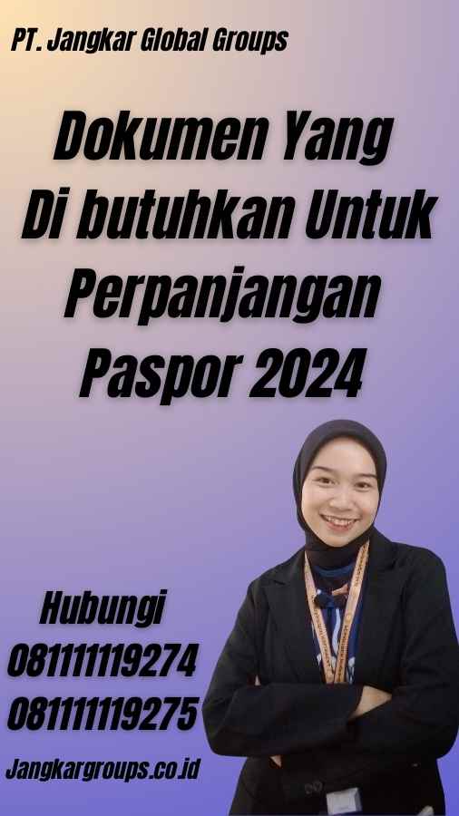 Dokumen Yang Di butuhkan Untuk Perpanjangan Paspor 2024