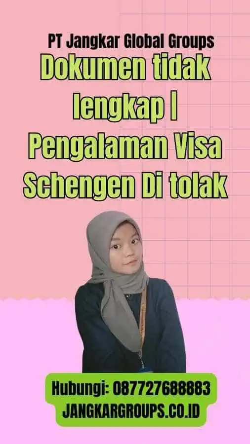 Dokumen tidak lengkap | Pengalaman Visa Schengen Di tolak