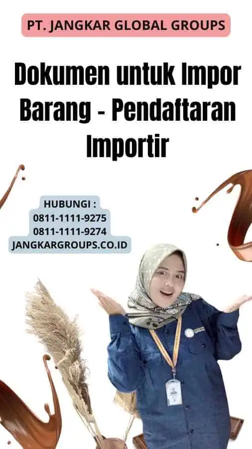 Dokumen untuk Impor Barang - Pendaftaran Importir