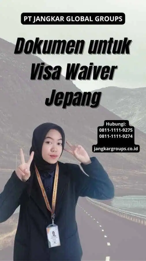 Dokumen untuk Visa Waiver Jepang