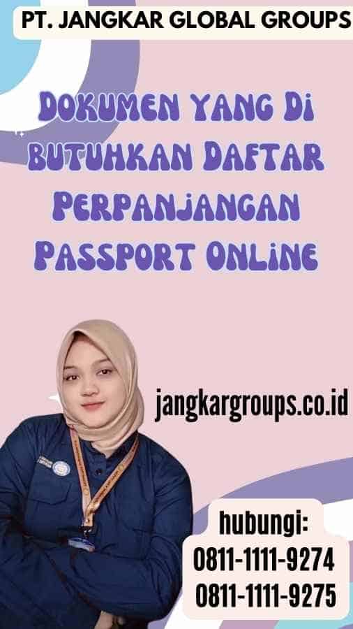 Dokumen yang Di butuhkan Daftar Perpanjangan Passport Online