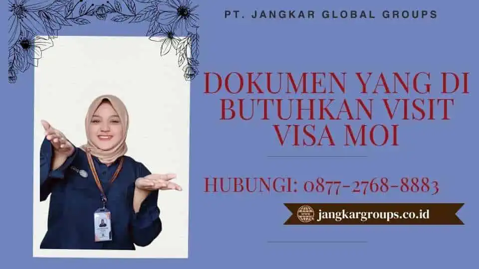 Dokumen yang Di butuhkan Visit Visa Moi