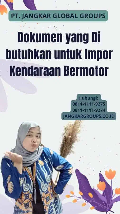 Dokumen yang Di butuhkan untuk Impor Kendaraan Bermotor