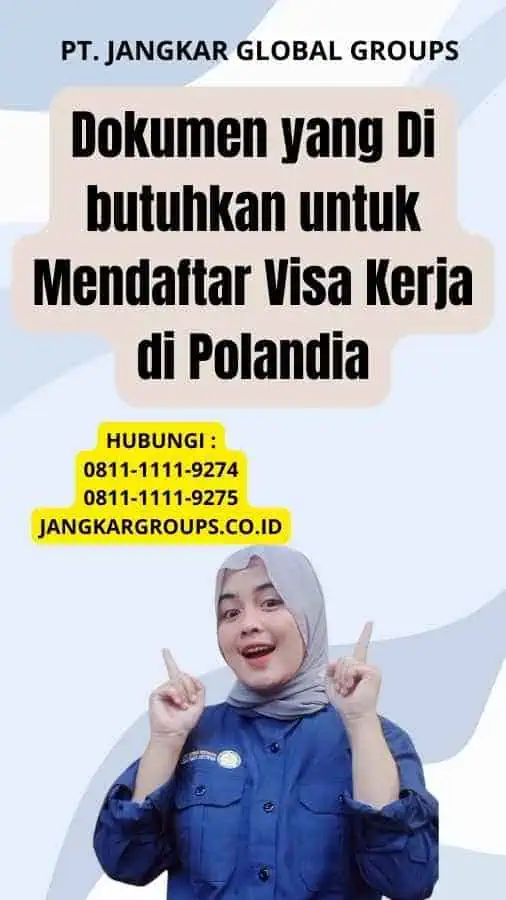 Dokumen yang Di butuhkan untuk Mendaftar Visa Kerja di Polandia