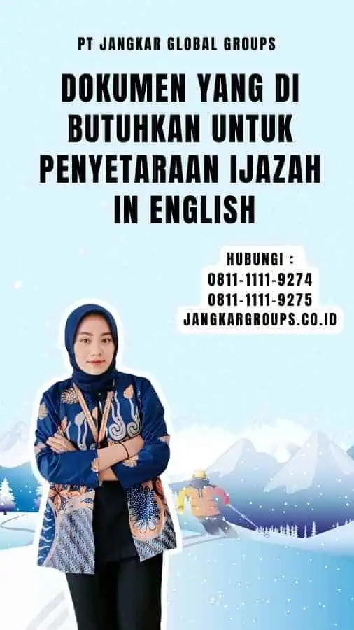 Dokumen yang Di butuhkan untuk Penyetaraan Ijazah In English