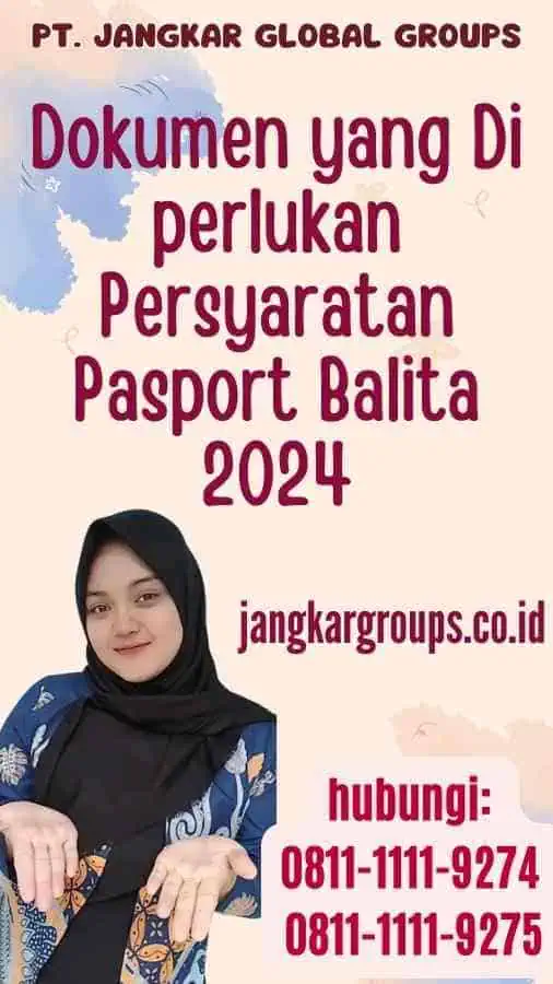 Dokumen yang Di perlukan Persyaratan Pasport Balita 2024