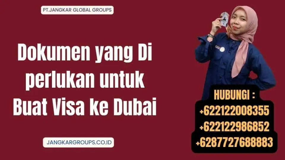 Dokumen yang Di perlukan untuk Buat Visa ke Dubai