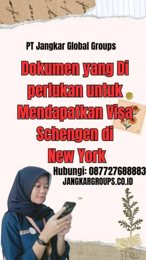 Dokumen yang Di perlukan untuk Mendapatkan Visa Schengen di New York