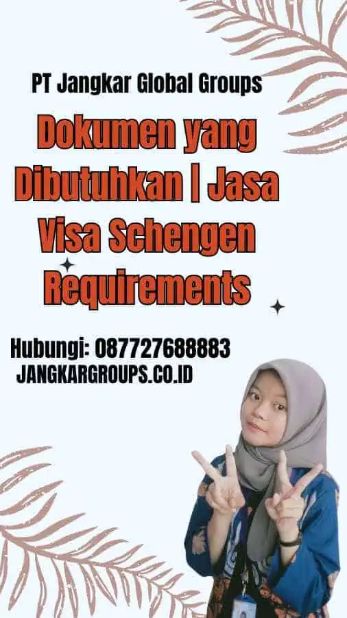 Dokumen yang Dibutuhkan | Jasa Visa Schengen Requirements