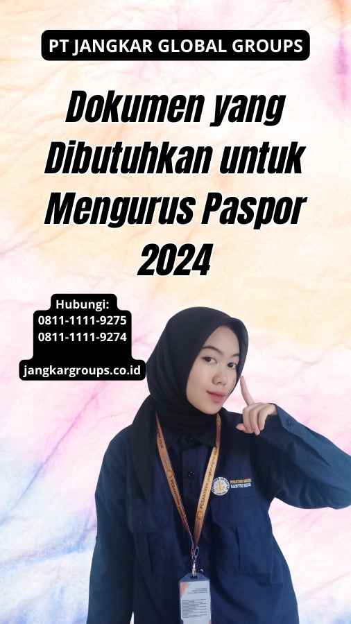 Dokumen yang Dibutuhkan untuk Mengurus Paspor 2024