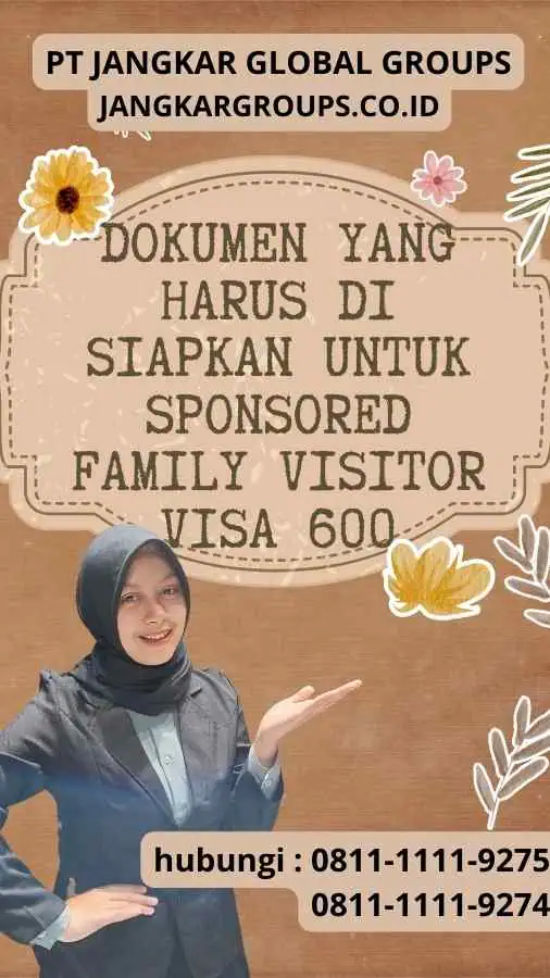 Dokumen yang harus di siapkan untuk Sponsored Family Visitor Visa 600