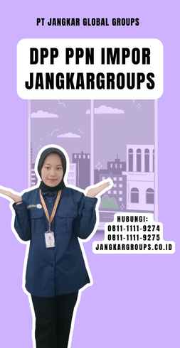 Dpp Ppn Impor Jangkargroups