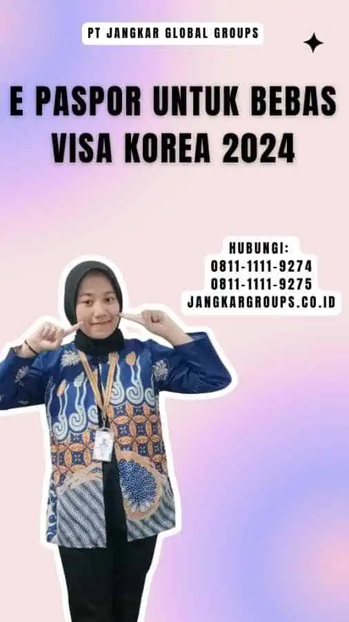 E Paspor untuk Bebas Visa Korea 2024