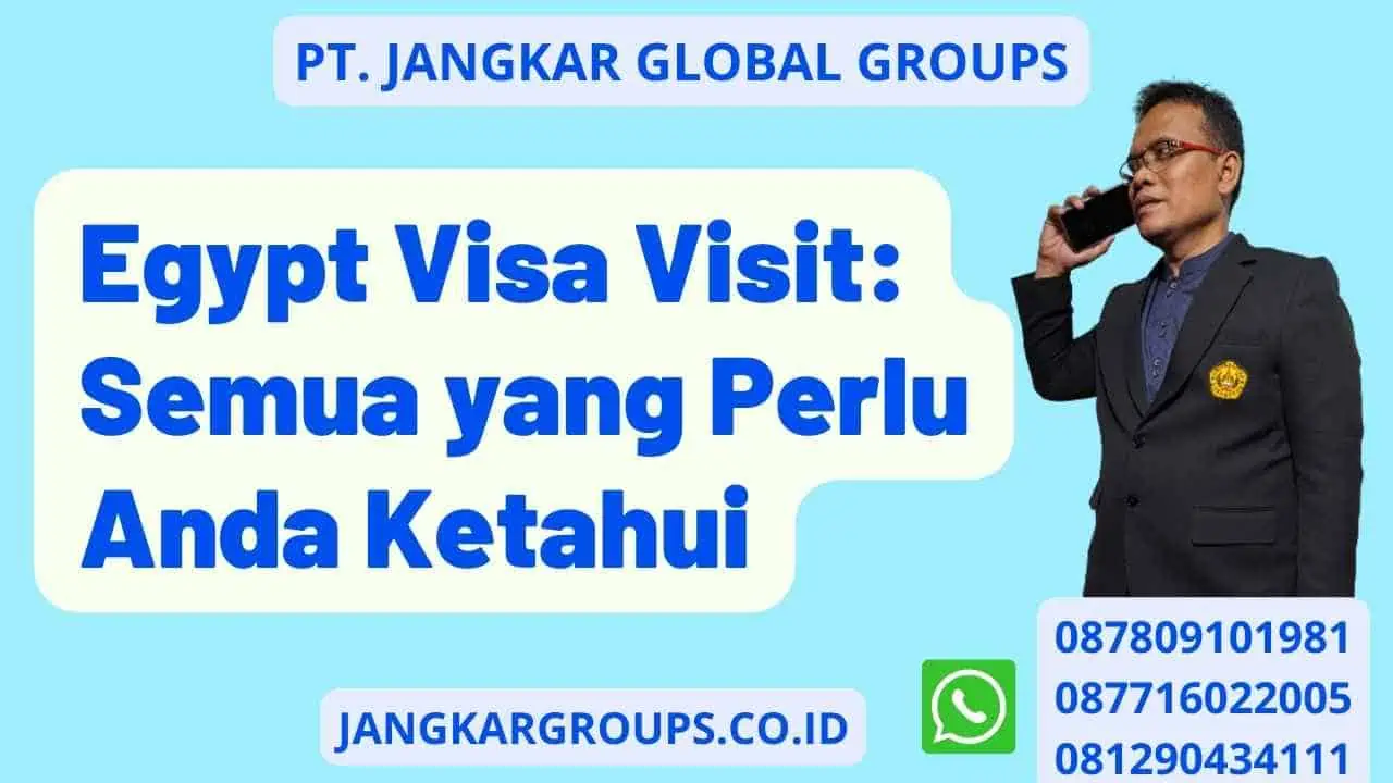 Egypt Visa Visit: Semua yang Perlu Anda Ketahui