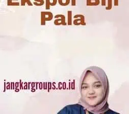 Ekspor Biji Pala