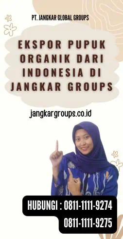 Ekspor Pupuk Organik Dari Indonesia di Jangkar Groups