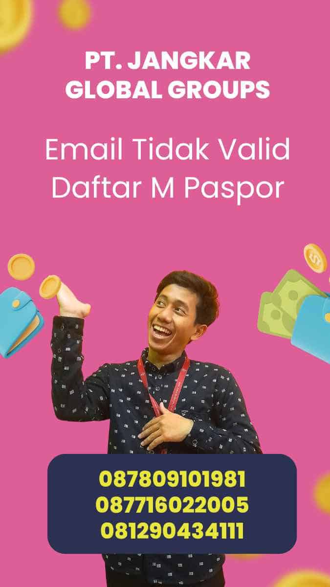 Email Tidak Valid Daftar M Paspor